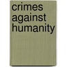 Crimes Against Humanity door Qc Robertson Geoffrey