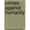 Crimes Against Humanity door M. Cherif Bassiouni