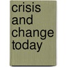 Crisis and Change Today door Peter Knapp