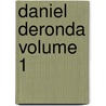 Daniel Deronda Volume 1 by George Eliot
