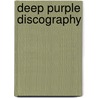 Deep Purple Discography door Ronald Cohn