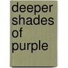 Deeper Shades of Purple door Rachel Elizabeth Harding