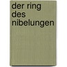 Der Ring Des Nibelungen door Frederic P. Miller