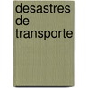 Desastres de Transporte door Fuente Wikipedia