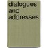 Dialogues and Addresses