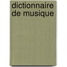 Dictionnaire de Musique by Ll