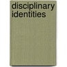 Disciplinary Identities by Steven Mailloux