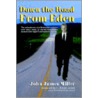 Down The Road From Eden door John James Miller