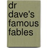 Dr Dave's Famous Fables door Dr Dave Jenkins Dmin