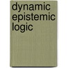 Dynamic Epistemic Logic by Wiebe van der Hoek