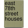 East 78th Street Houses by Ronald Cohn