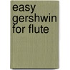 Easy Gershwin for Flute door Harris