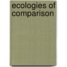 Ecologies of Comparison door Timothy Choy