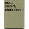 Edda Snorra Sturlusonar door Sveinbjorn Egilsson