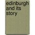 Edinburgh And Its Story