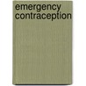 Emergency Contraception door Lisa L. Wynn
