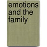 Emotions and the Family door Gary W. Peterson