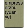 Empress Erzhu (Yuan Ye) door Ronald Cohn