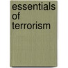 Essentials Of Terrorism door Gus Martin