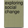 Exploring Social Change door Kevin T. Leicht