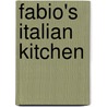Fabio's Italian Kitchen door Fabio Viviani