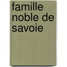 Famille Noble de Savoie door Source Wikipedia