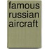 Famous Russian Aircraft