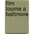 Film Tourne a Baltimore