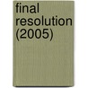 Final Resolution (2005) door Ronald Cohn