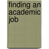 Finding an Academic Job door Karen M. Sowers