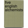 Five English Alchemists door Robert Black