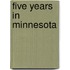 Five Years in Minnesota