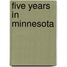 Five Years in Minnesota door Farrar J. Maurice