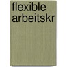 Flexible Arbeitskr door Pamela Hartman