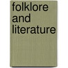 Folklore and Literature door Bruce Rosenberg