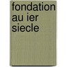 Fondation Au Ier Siecle door Source Wikipedia