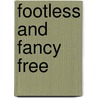Footless and Fancy Free by Tina Klingseis