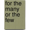 For The Many Or The Few by John G. Matsusaka