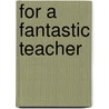 For a Fantastic Teacher door Summersdale