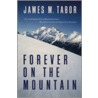 Forever On The Mountain door James Tabor