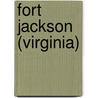 Fort Jackson (Virginia) door Ronald Cohn