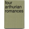Four Arthurian Romances door Chrétien de Troyes