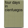 Four Days in Cienfuegos door Melissa Soldani Lemon