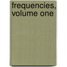 Frequencies, Volume One by Molly Gaudry
