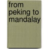 From Peking to Mandalay door Sir Reginald Fleming Johnston