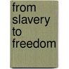 From Slavery To Freedom by John Hope Franklin