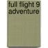 Full Flight 9 Adventure