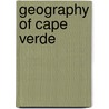 Geography of Cape Verde door Ronald Cohn