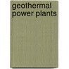 Geothermal Power Plants door Ronald Dipippo