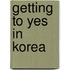 Getting to Yes in Korea